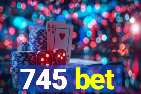 745 bet